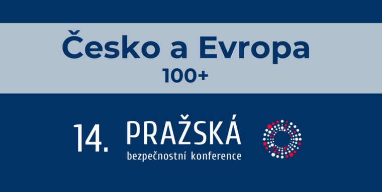 14. Pražská bezpečnostní konference: Česko a Evropa 100+