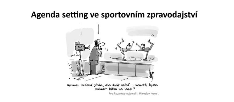 Rozpravy o českých médiích - Agenda-setting ve sportovním zpravodajství